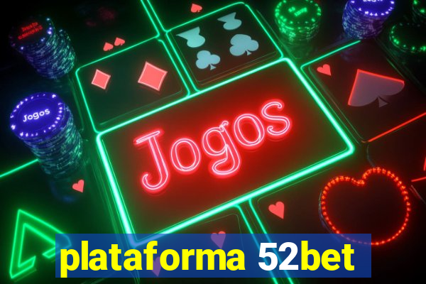 plataforma 52bet